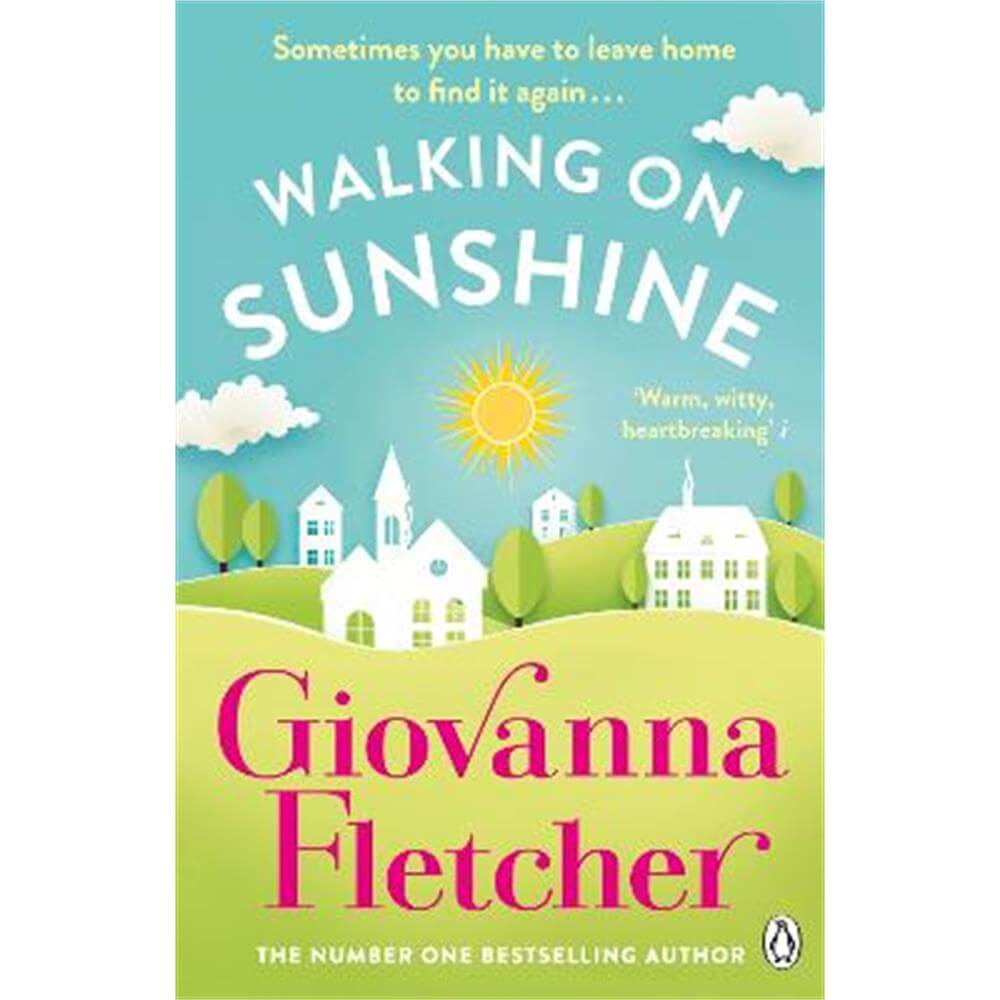 Walking on Sunshine: The heartwarming and uplifting Sunday Times bestseller (Paperback) - Giovanna Fletcher